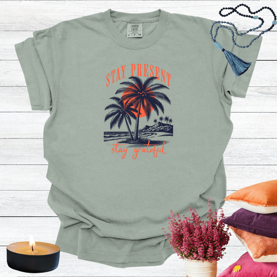 Stay Present Stay Grateful T-Shirt