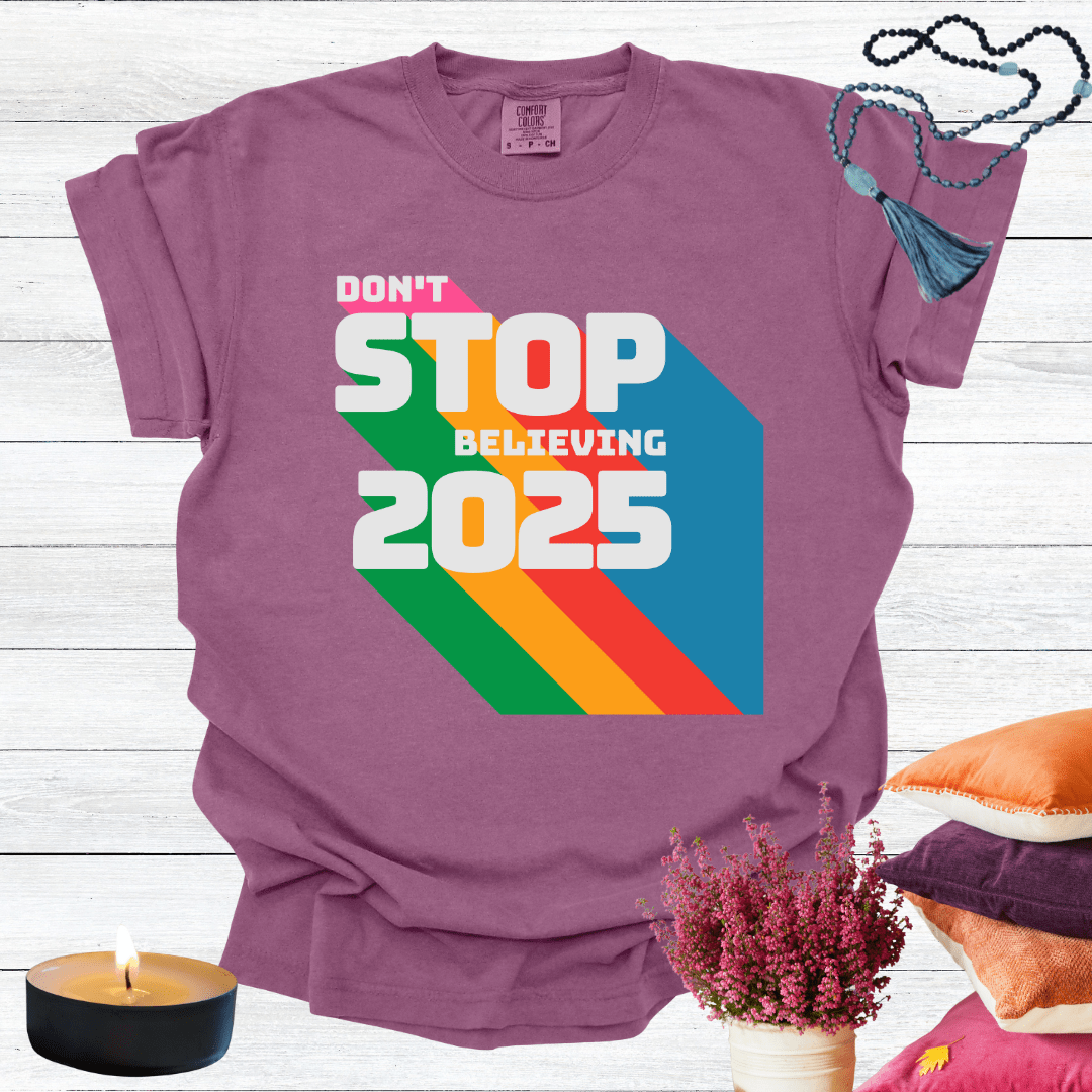 Don't Stop Believing 2025 T-shirt