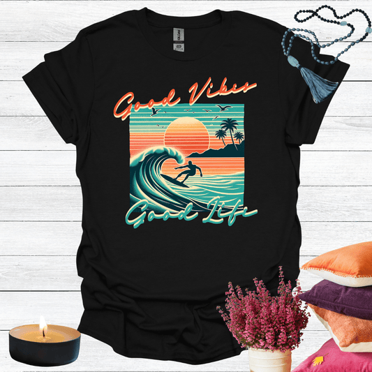 Good Vibes Good Life T-Shirt