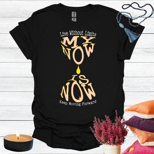 My Now is Now T-Shirt