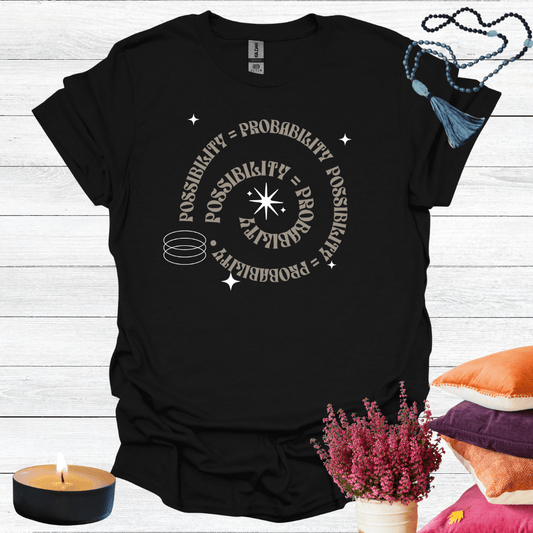 Possibility=Probability T-Shirt