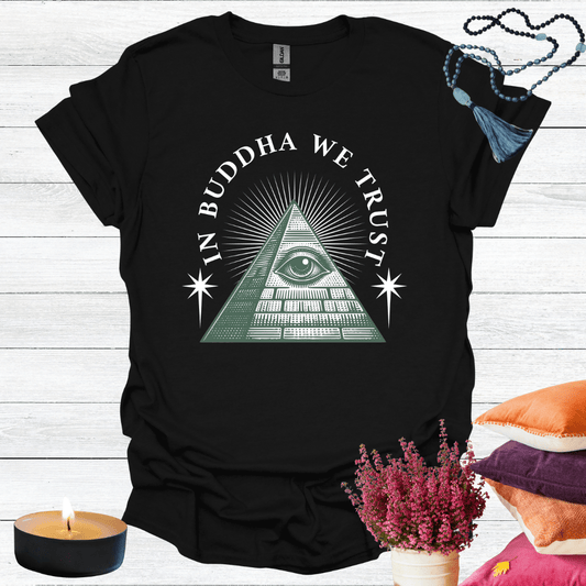 In Buddha We Trust T-Shirt
