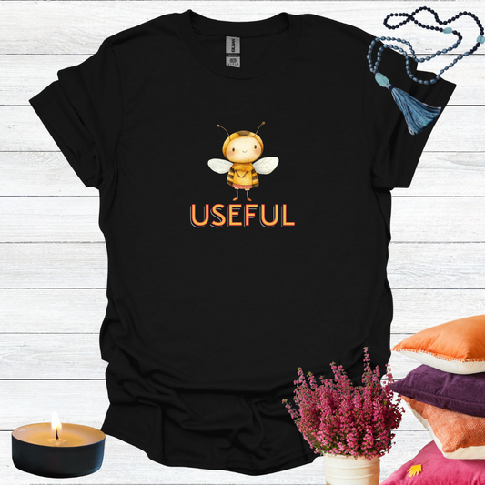 Be Useful T-Shirt