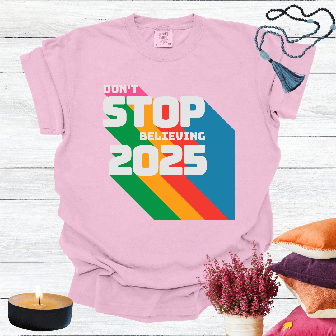 Don't Stop Believing 2025 T-shirt