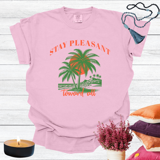 Stay Pleasant Towards All T-shirt