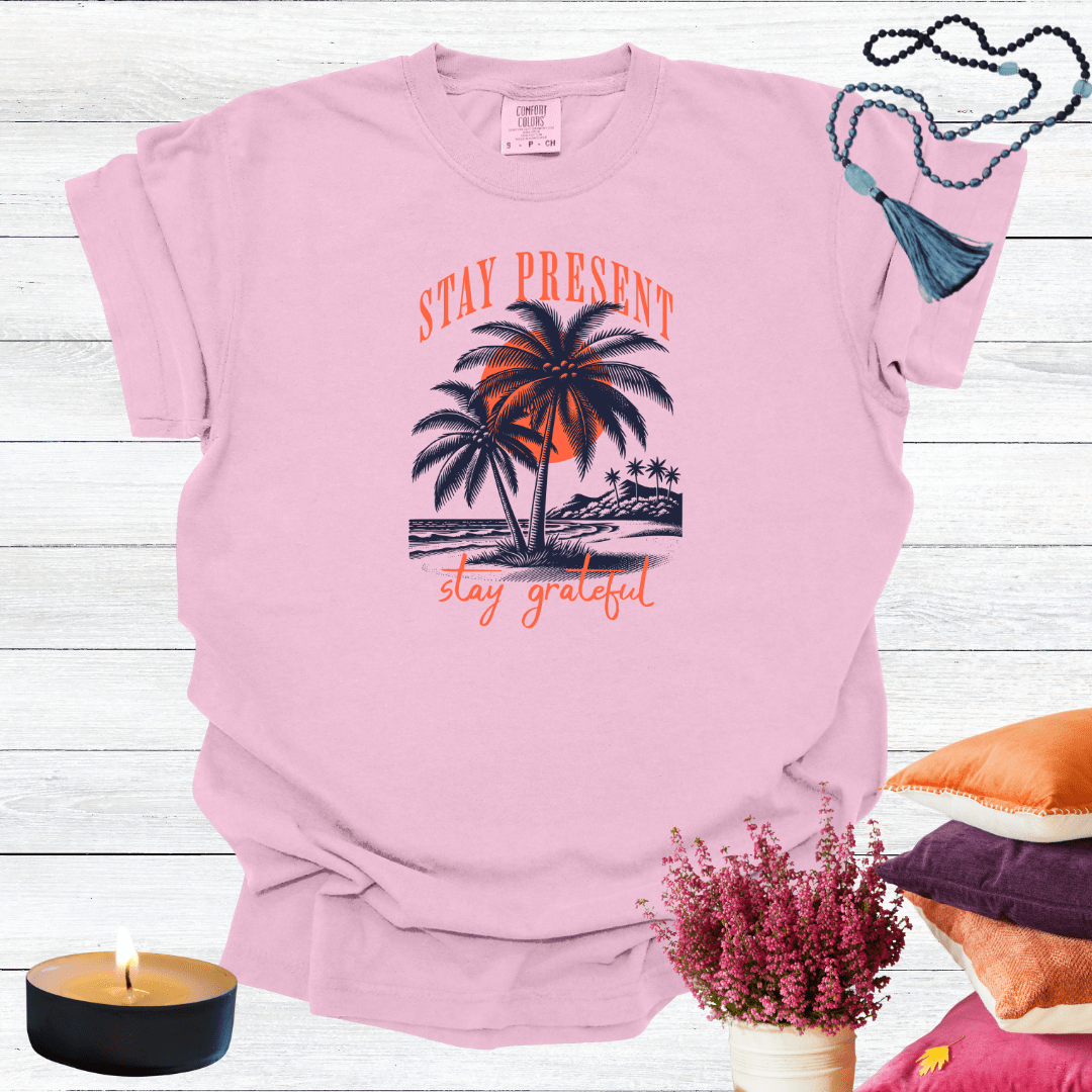 Stay Present Stay Grateful T-Shirt