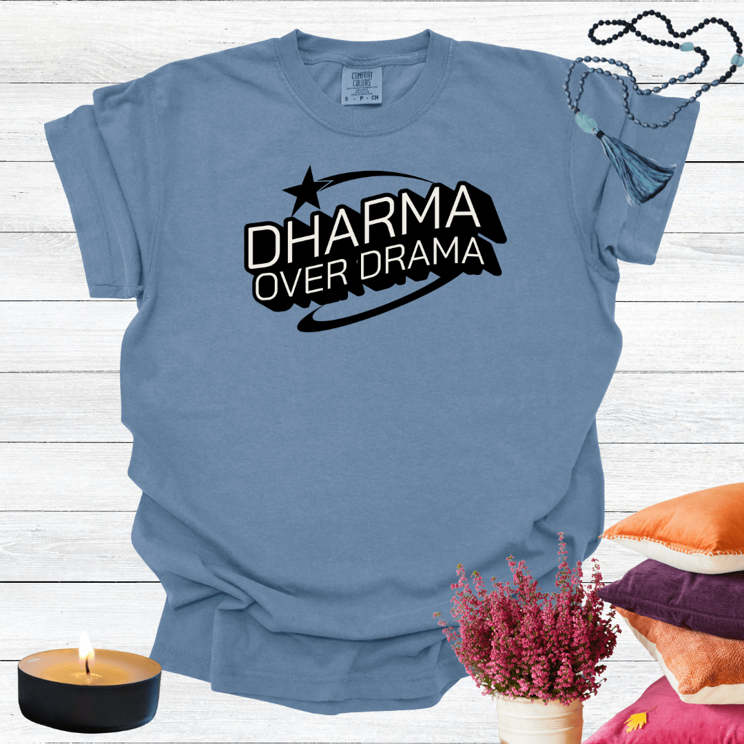 Dharma over Drama T-Shirt