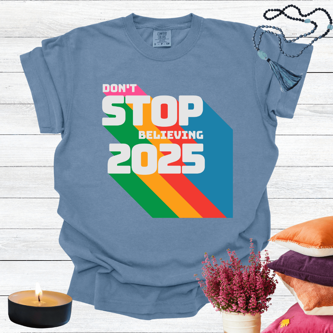 Don't Stop Believing 2025 T-shirt