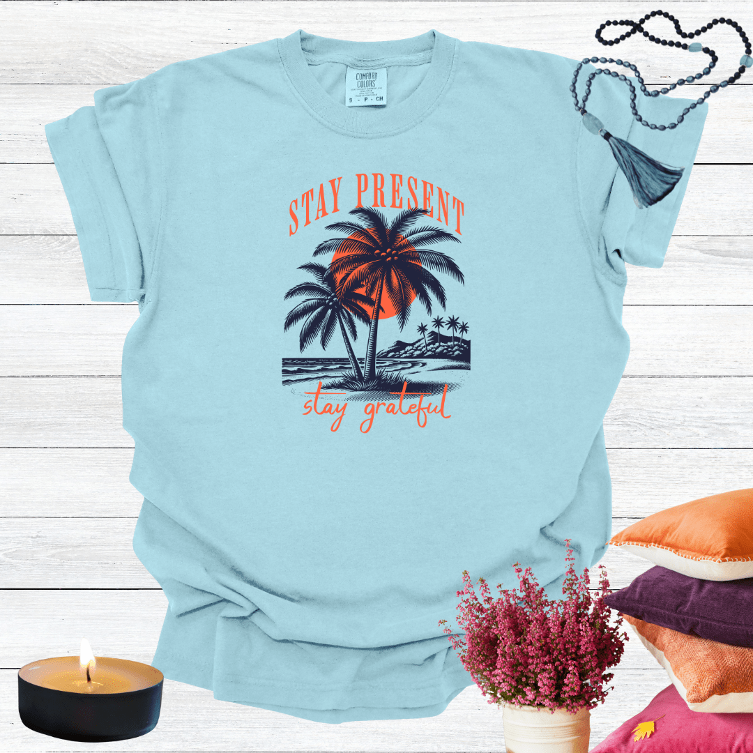Stay Present Stay Grateful T-Shirt