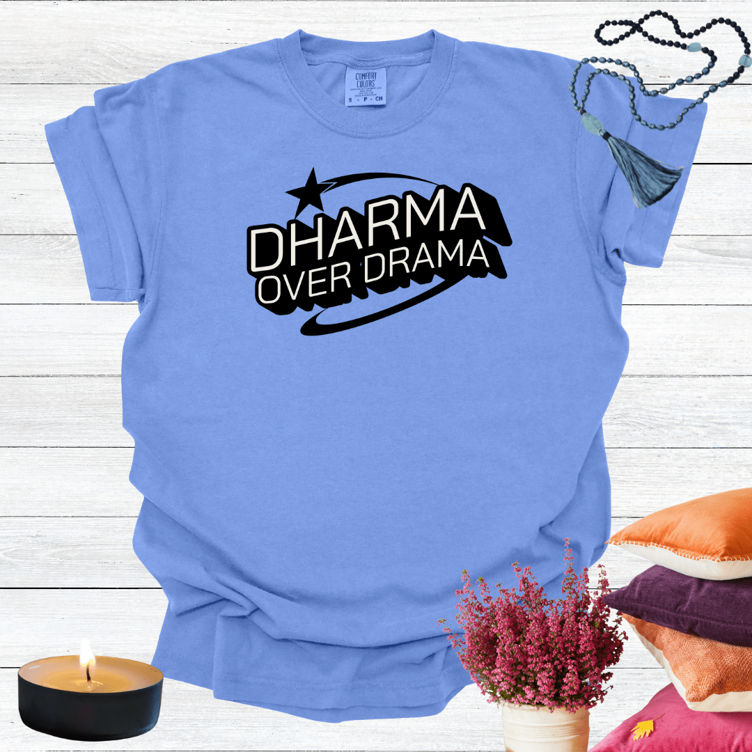 Dharma over Drama T-Shirt