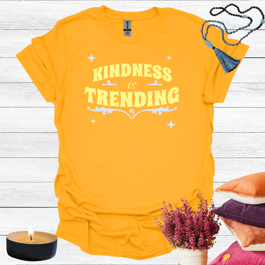 Kindness is Trending T-Shirt