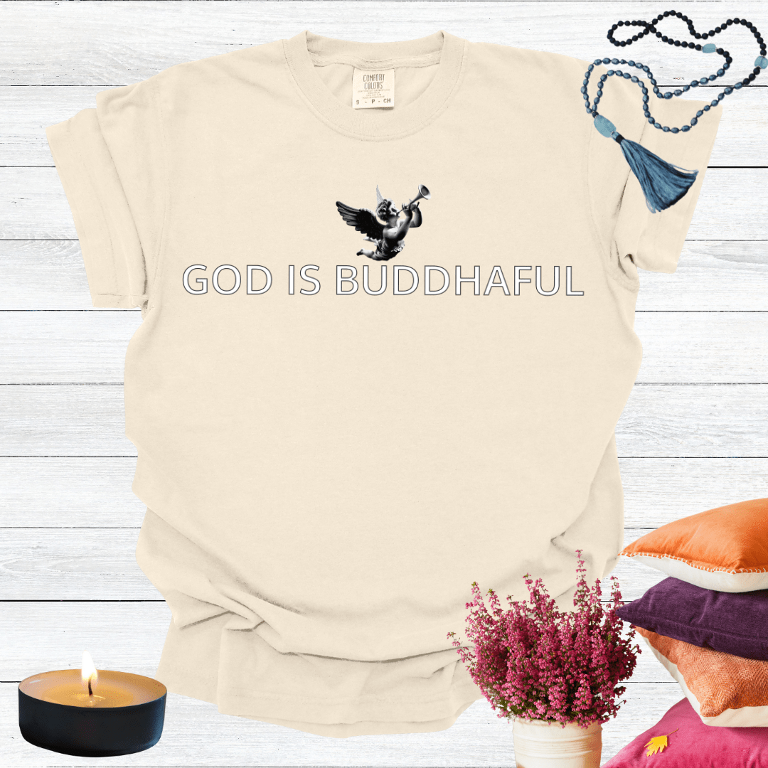 God is Buddhaful .2 T-shirt