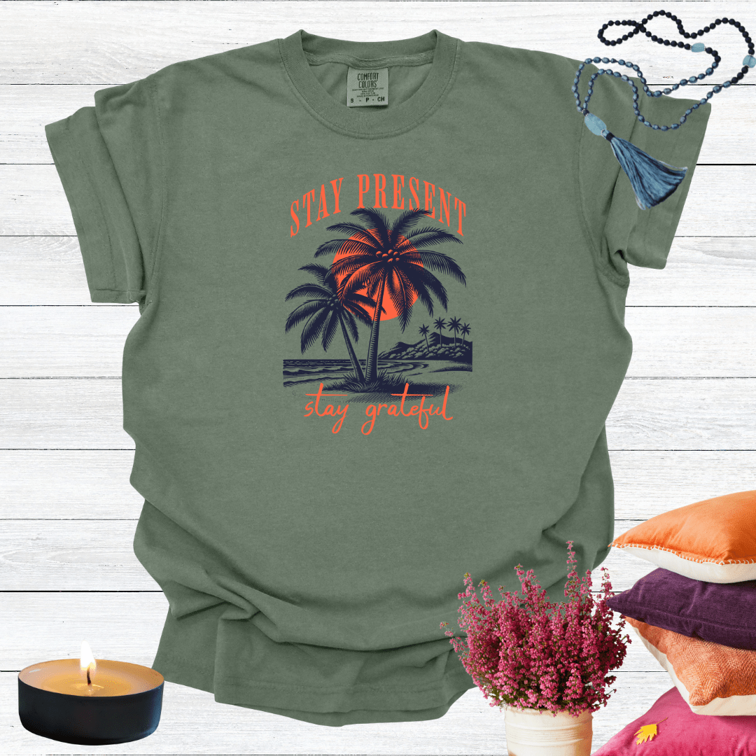 Stay Present Stay Grateful T-Shirt