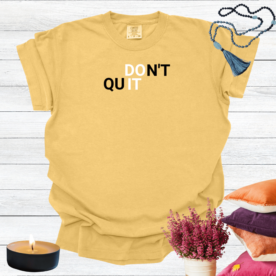 Do it Don't Quit T-Shirt