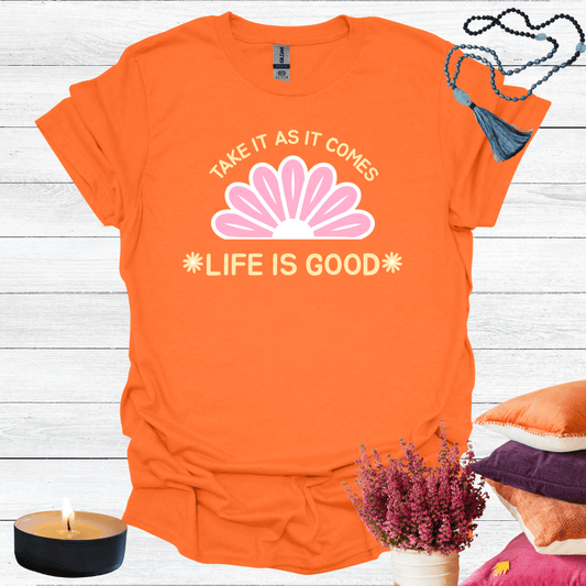 Take It As It Comes T-Shirt