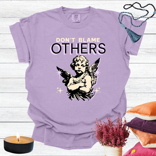 Don't Blame Others T-shirt