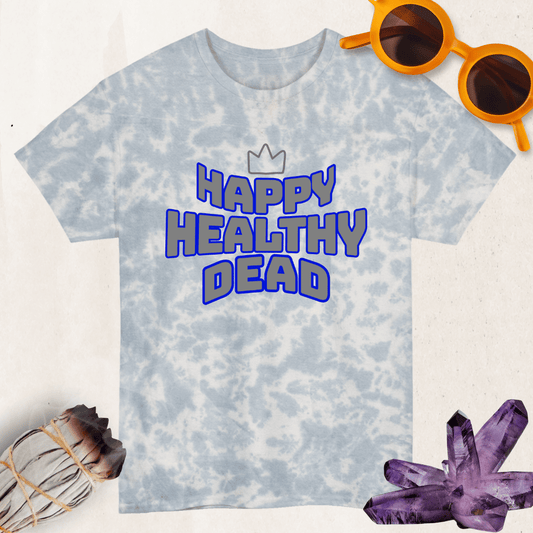 Happy Healthy Dead Tie Dye T-Shirt