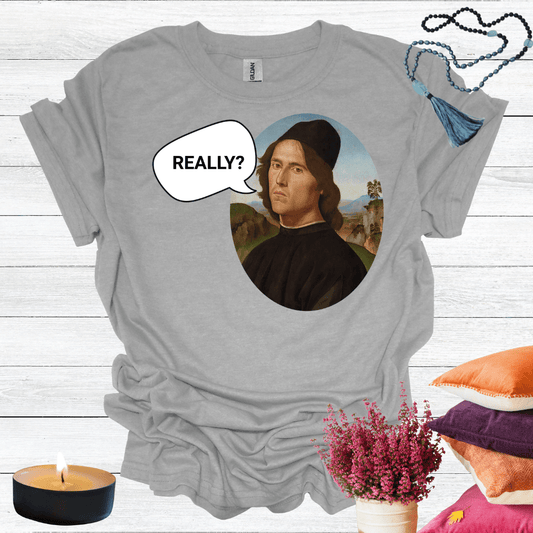 Really? T-Shirt