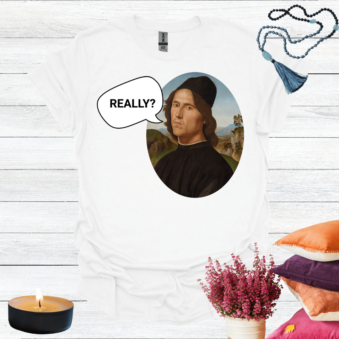 Really? T-Shirt
