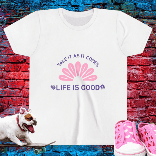 Take it As it Comes Life is Good Kid T-Shirt