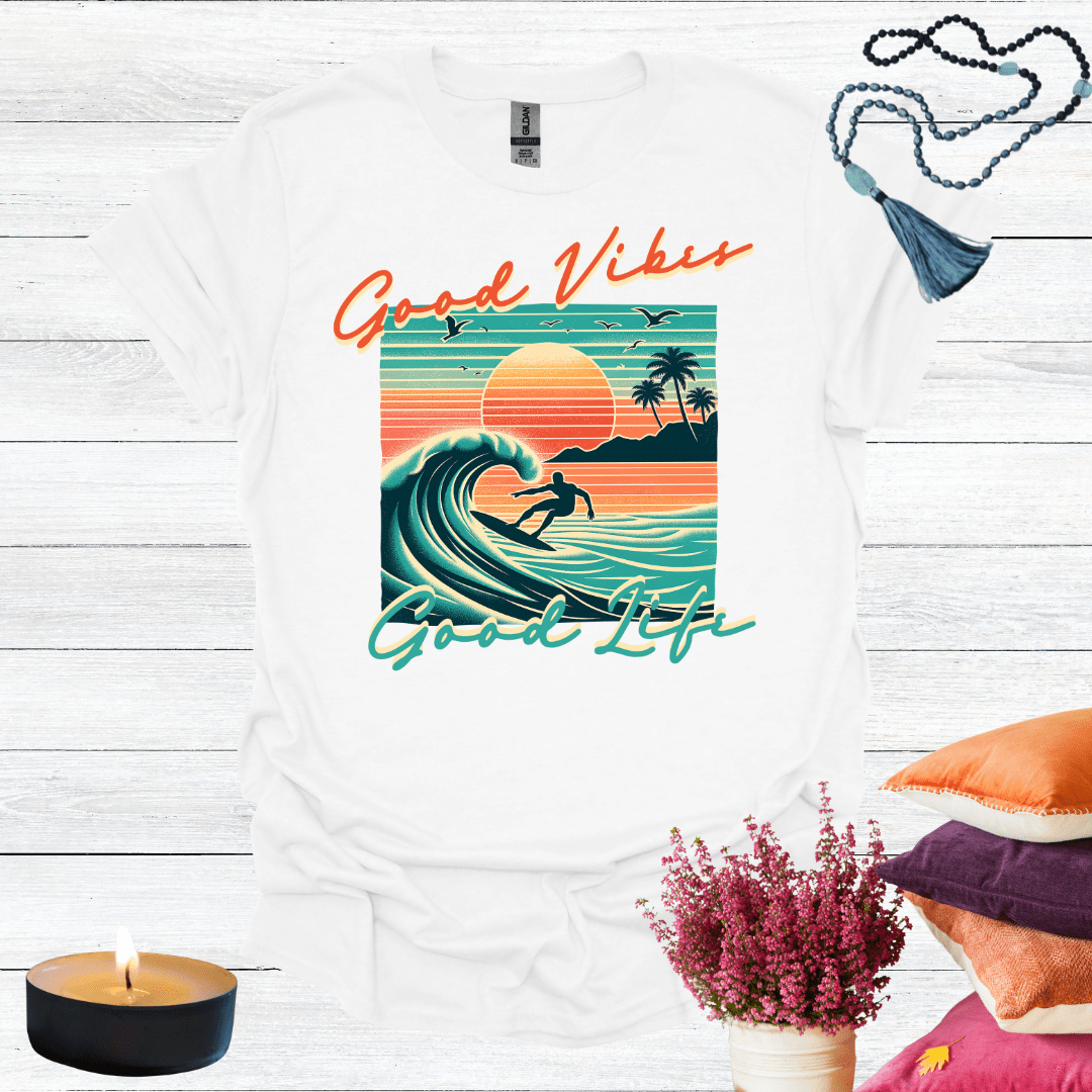Good Vibes Good Life T-Shirt