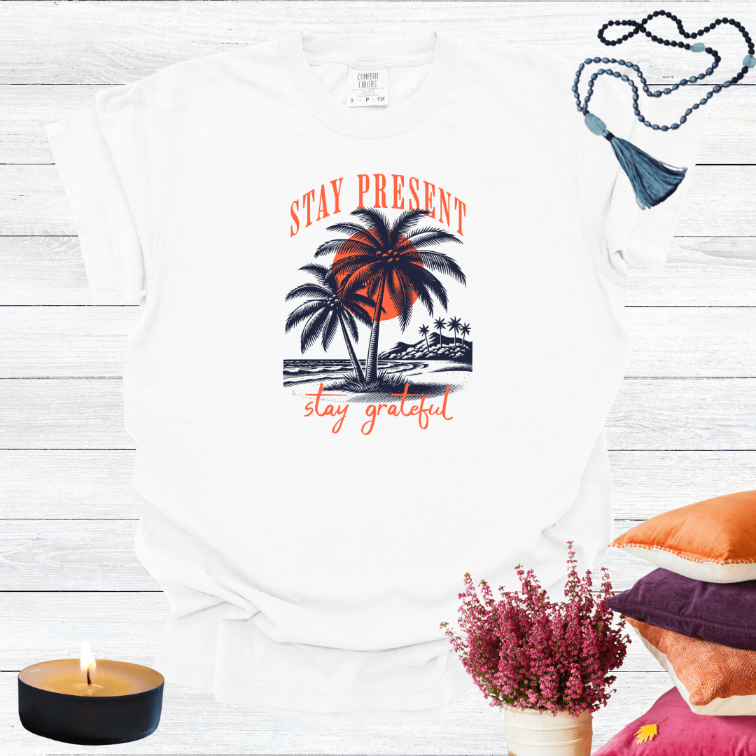 Stay Present Stay Grateful T-Shirt