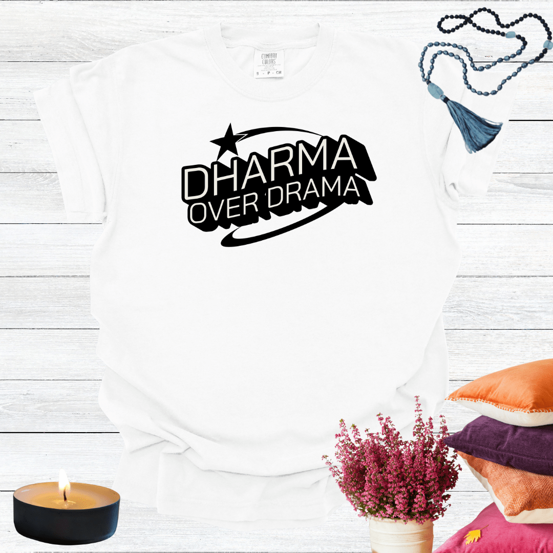 Dharma over Drama T-Shirt
