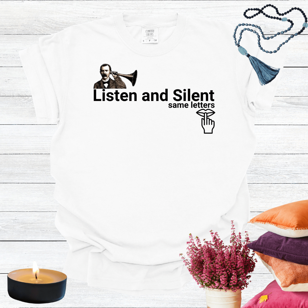 Listen and Silent Same Letters T-Shirt
