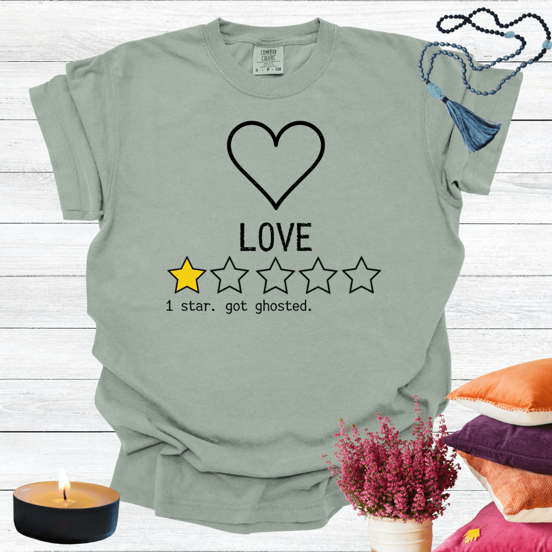 Love One Star Review - Got Ghosted T-shirt