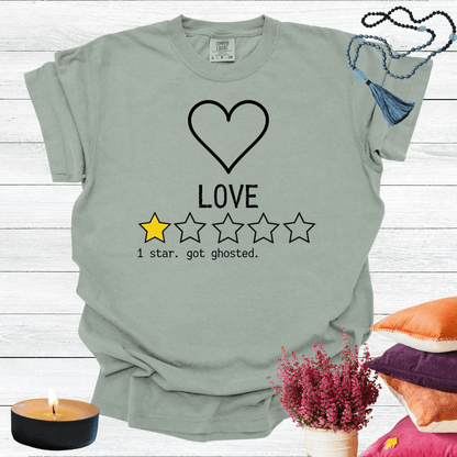 Love One Star Review - Got Ghosted T-shirt