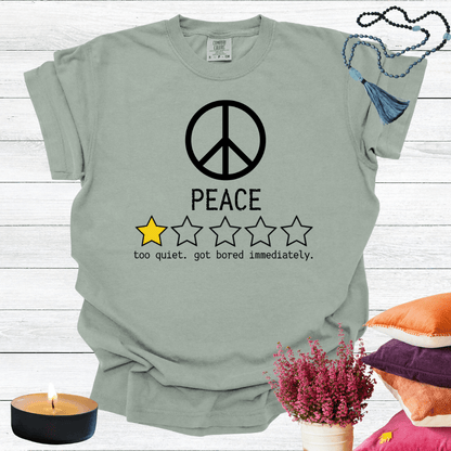 Peace One Star Review - Too Quiet Got Bored Immediately T-shirt