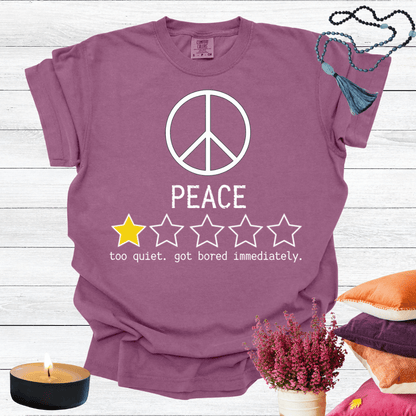 Peace One Star Review - Too Quiet Got Bored Immediately T-shirt