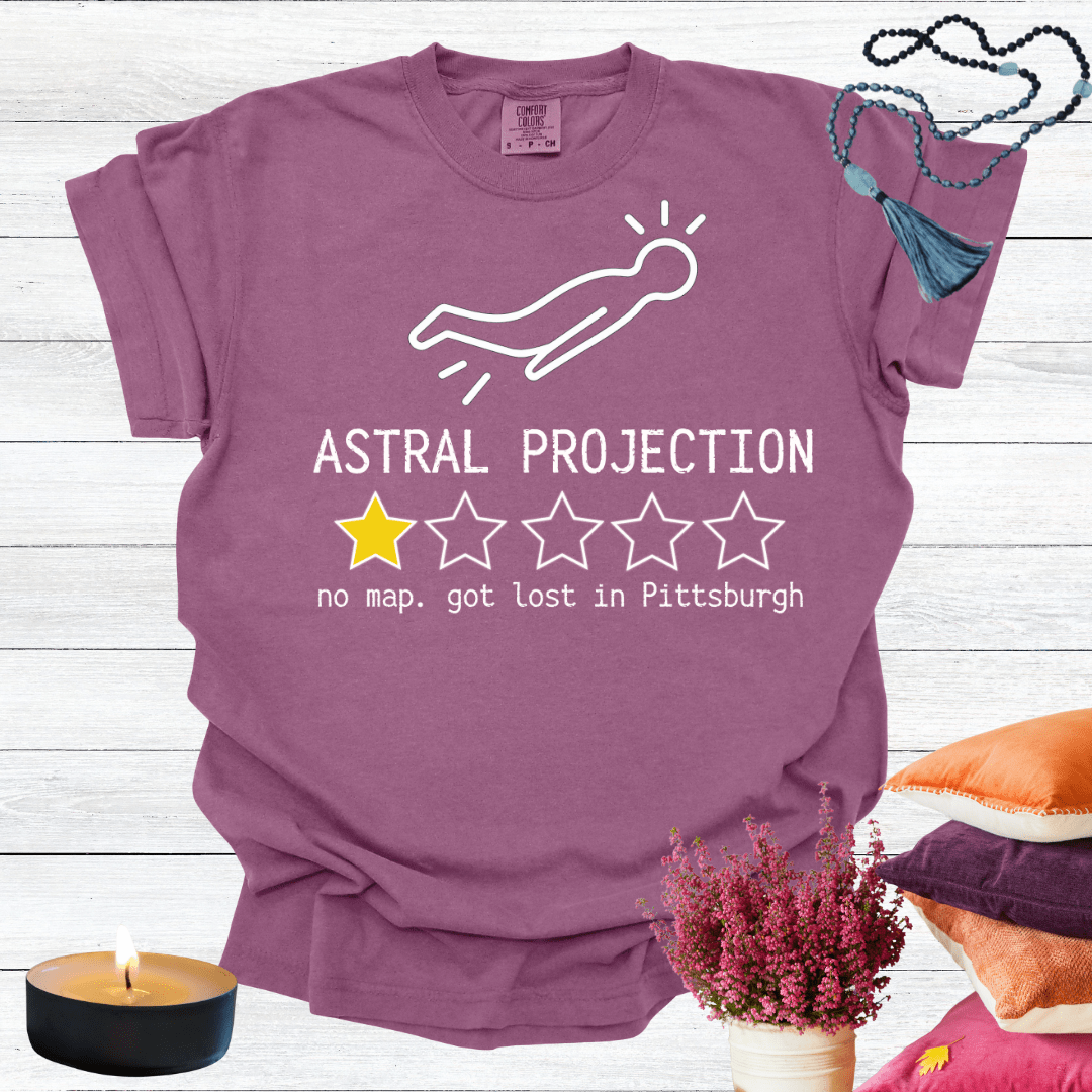 Astral Projection One Star Review - No Map Got Lost in Pittsburgh T-shirt