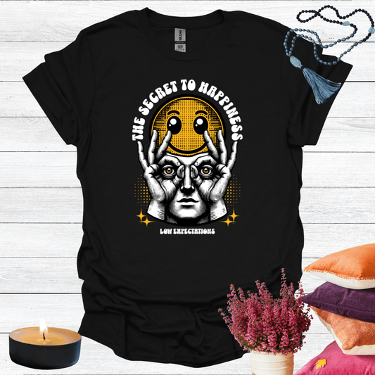 The Secret of Happiness - Low Expectations T-Shirt