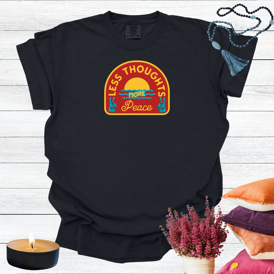 Less Thoughts More Peace T-shirt