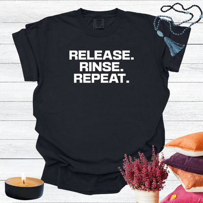 Release Rinse Repeat T-shirt