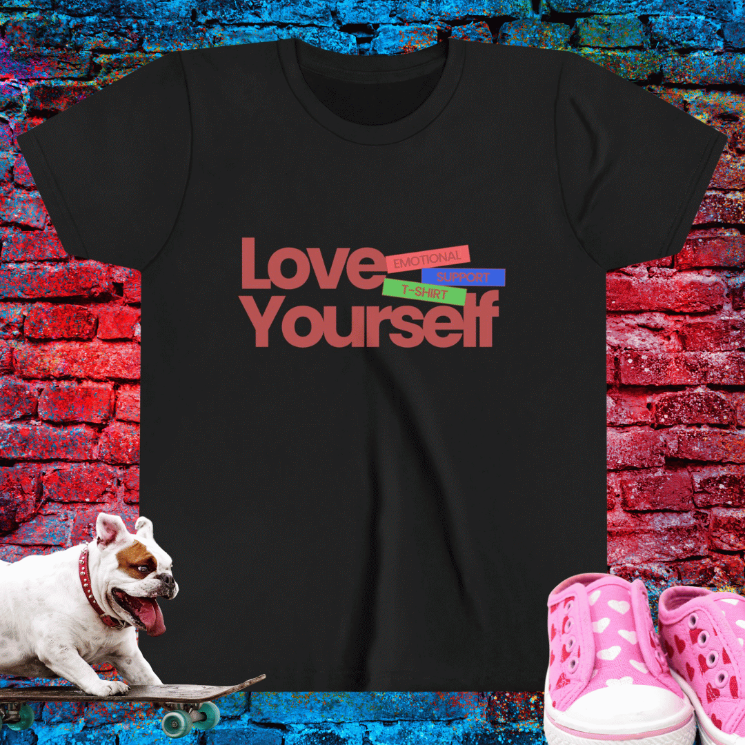 Love Yourself – Emotional Support Kid T-Shirt