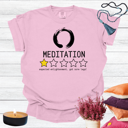 Meditation One Star Review - Expected Enlightenment Got Sore Legs T-shirt