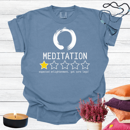 Meditation One Star Review - Expected Enlightenment Got Sore Legs T-shirt