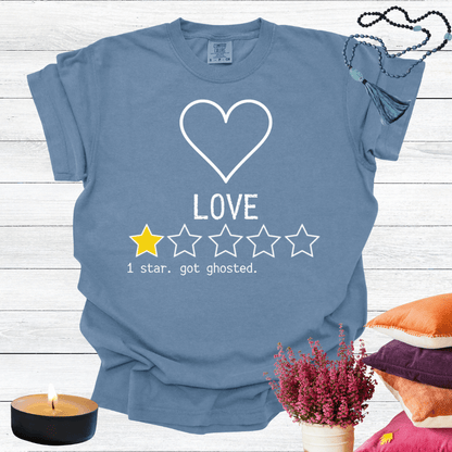 Love One Star Review - Got Ghosted T-shirt