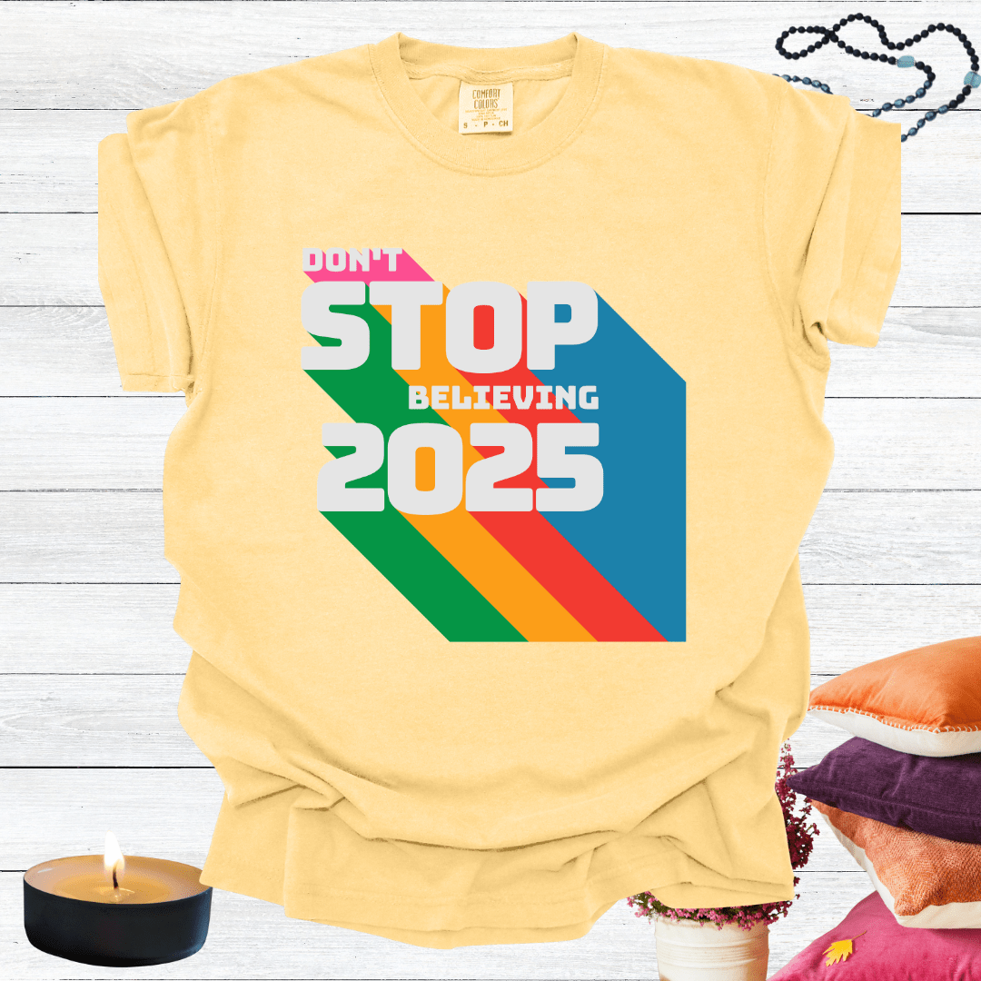 Don't Stop Believing 2025 T-shirt
