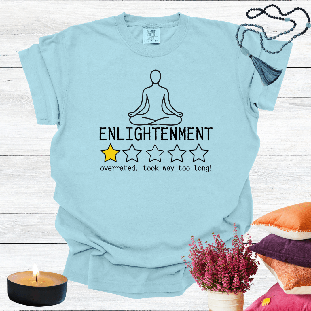 Enlightenment One Star Review - Overrated Felt like Nothing was Happening T-shirt