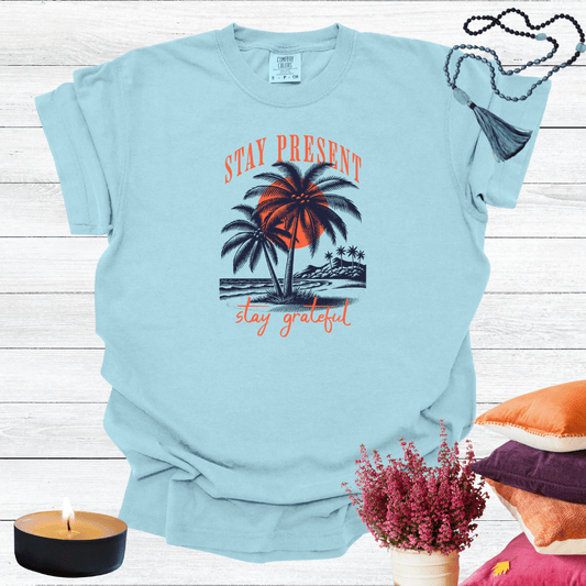 Stay Present Stay Grateful T-Shirt