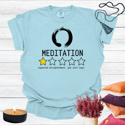 Meditation One Star Review - Expected Enlightenment Got Sore Legs T-shirt