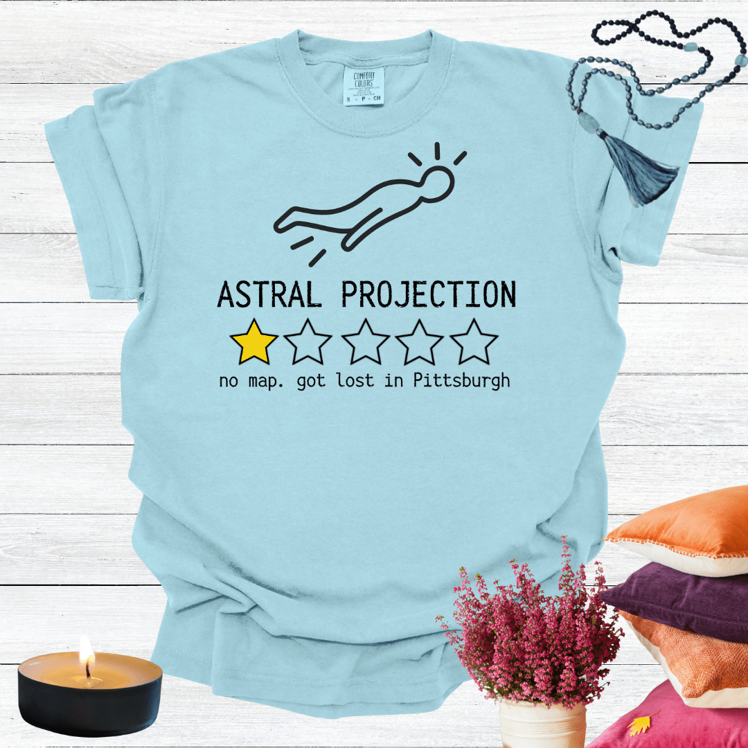 Astral Projection One Star Review - No Map Got Lost in Pittsburgh T-shirt