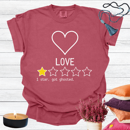 Love One Star Review - Got Ghosted T-shirt