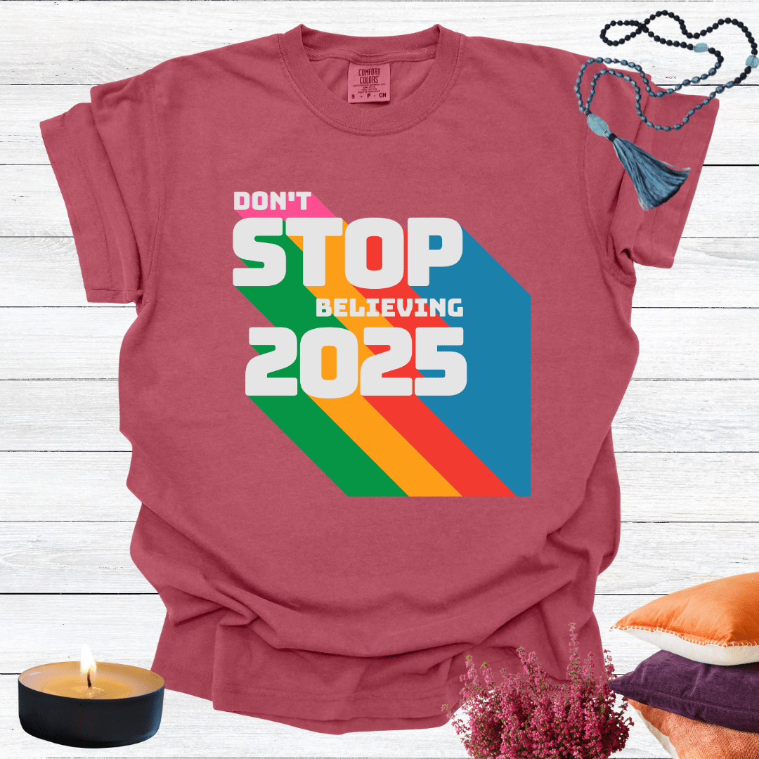 Don't Stop Believing 2025 T-shirt
