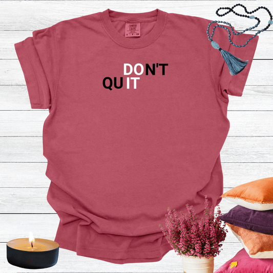 Do it Don't Quit T-Shirt