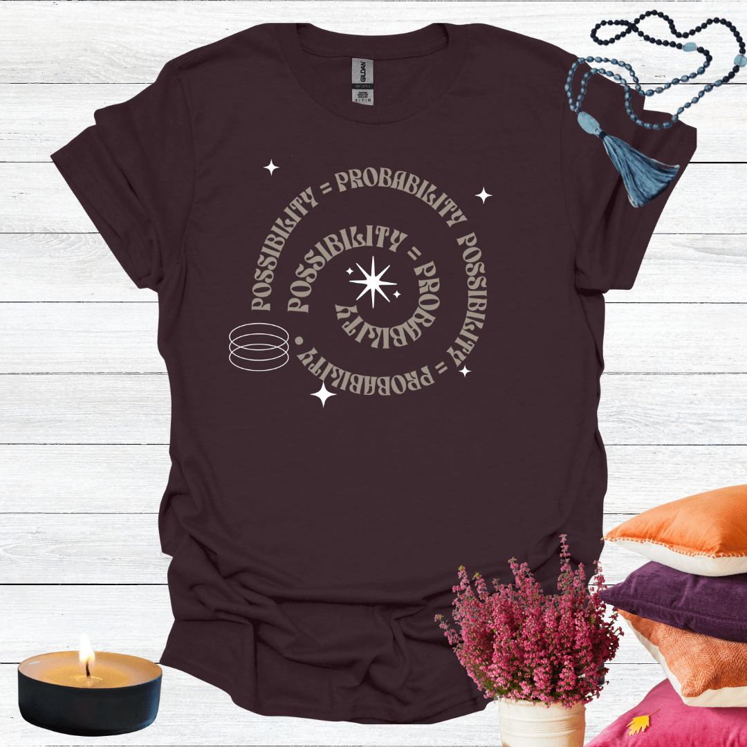 Possibility=Probability T-Shirt