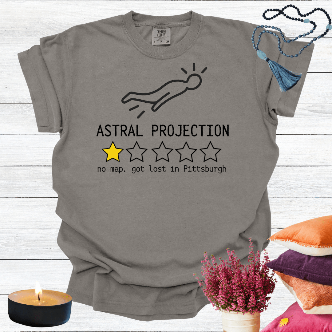 Astral Projection One Star Review - No Map Got Lost in Pittsburgh T-shirt